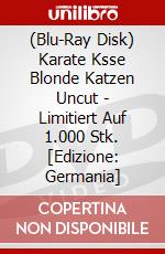 (Blu-Ray Disk) Karate Ksse Blonde Katzen Uncut - Limitiert Auf 1.000 Stk. [Edizione: Germania] brd