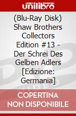 (Blu-Ray Disk) Shaw Brothers Collectors Edition #13 - Der Schrei Des Gelben Adlers [Edizione: Germania] brd
