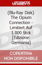(Blu-Ray Disk) The Opium Connection - Limitiert Auf 1.000 Stck [Edizione: Germania] brd