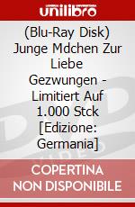 (Blu-Ray Disk) Junge Mdchen Zur Liebe Gezwungen - Limitiert Auf 1.000 Stck [Edizione: Germania] brd