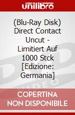 (Blu-Ray Disk) Direct Contact Uncut - Limitiert Auf 1000 Stck [Edizione: Germania] brd