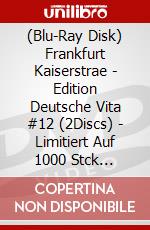 (Blu-Ray Disk) Frankfurt Kaiserstrae - Edition Deutsche Vita #12 (2Discs) - Limitiert Auf 1000 Stck [Edizione: Germania] brd