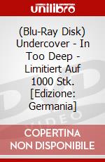 (Blu-Ray Disk) Undercover - In Too Deep - Limitiert Auf 1000 Stk. [Edizione: Germania] brd