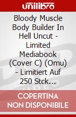 Bloody Muscle Body Builder In Hell Uncut - Limited Mediabook (Cover C) (Omu) - Limitiert Auf 250 Stck (2018-05-18) [Edizione: Germania] dvd
