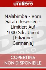 Malabimba - Vom Satan Besessen - Limitiert Auf 1000 Stk. Uncut [Edizione: Germania] dvd