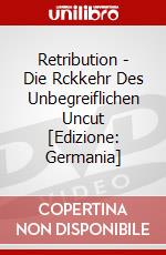Retribution - Die Rckkehr Des Unbegreiflichen Uncut [Edizione: Germania] dvd