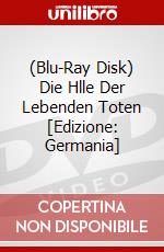 (Blu-Ray Disk) Die Hlle Der Lebenden Toten [Edizione: Germania] brd