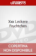 Xxx Leckere Fruchtchen dvd