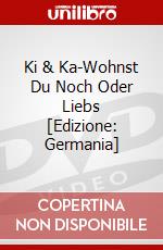 Ki & Ka-Wohnst Du Noch Oder Liebs [Edizione: Germania] dvd