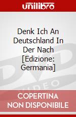 Denk Ich An Deutschland In Der Nach [Edizione: Germania] dvd