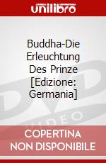 Buddha-Die Erleuchtung Des Prinze [Edizione: Germania] dvd