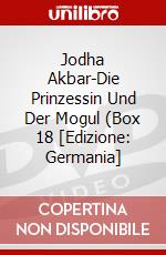 Jodha Akbar-Die Prinzessin Und Der Mogul (Box 18 [Edizione: Germania] dvd