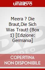 Meera ? Die Braut,Die Sich Was Traut! (Box 1) [Edizione: Germania] dvd