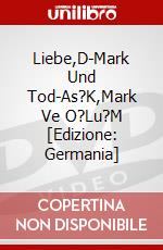 Liebe,D-Mark Und Tod-As?K,Mark Ve O?Lu?M [Edizione: Germania] dvd