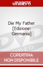 Die My Father [Edizione: Germania] dvd