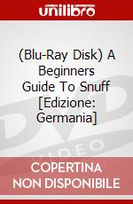(Blu-Ray Disk) A Beginners Guide To Snuff [Edizione: Germania] brd