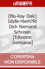 (Blu-Ray Disk) Idylle-Hierh?Rt Dich Niemand Schreien [Edizione: Germania] brd