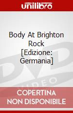 Body At Brighton Rock [Edizione: Germania] dvd