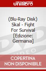 (Blu-Ray Disk) Skal - Fight For Survival [Edizione: Germania] brd