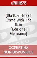 (Blu-Ray Disk) I Come With The Rain [Edizione: Germania] brd