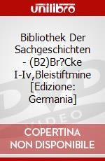 Bibliothek Der Sachgeschichten - (B2)Br?Cke I-Iv,Bleistiftmine [Edizione: Germania] dvd