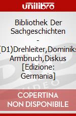 Bibliothek Der Sachgeschichten - (D1)Drehleiter,Dominiks Armbruch,Diskus [Edizione: Germania] dvd
