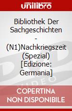 Bibliothek Der Sachgeschichten - (N1)Nachkriegszeit (Spezial) [Edizione: Germania] dvd