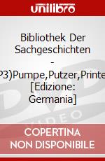 Bibliothek Der Sachgeschichten - (P3)Pumpe,Putzer,Printen [Edizione: Germania] dvd