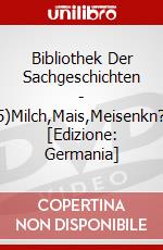 Bibliothek Der Sachgeschichten - (M5)Milch,Mais,Meisenkn?Del [Edizione: Germania] dvd