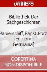 Bibliothek Der Sachgeschichten - (P5)Papierschiff,Papst,Porzellan [Edizione: Germania] dvd