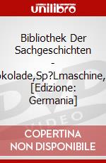 Bibliothek Der Sachgeschichten - (S10)Schokolade,Sp?Lmaschine,Steinwolle [Edizione: Germania] dvd