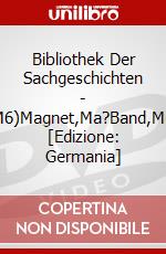 Bibliothek Der Sachgeschichten - (M6)Magnet,Ma?Band,Mull [Edizione: Germania] dvd