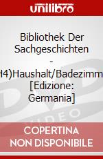 Bibliothek Der Sachgeschichten - (H4)Haushalt/Badezimmer [Edizione: Germania] dvd