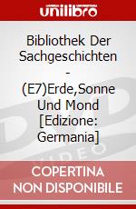 Bibliothek Der Sachgeschichten - (E7)Erde,Sonne Und Mond [Edizione: Germania] dvd