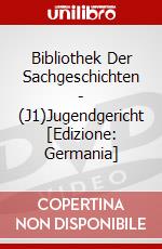 Bibliothek Der Sachgeschichten - (J1)Jugendgericht [Edizione: Germania] dvd