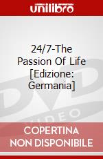 24/7-The Passion Of Life [Edizione: Germania] dvd