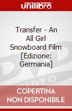 Transfer - An All Girl Snowboard Film [Edizione: Germania] dvd