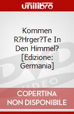 Kommen R?Hrger?Te In Den Himmel? [Edizione: Germania] dvd
