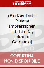 (Blu-Ray Disk) Plasma Impressionen Hd (Blu-Ray [Edizione: Germania] brd