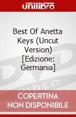 Best Of Anetta Keys (Uncut Version) [Edizione: Germania] dvd
