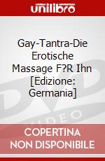 Gay-Tantra-Die Erotische Massage F?R Ihn [Edizione: Germania] dvd