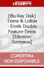 (Blu-Ray Disk) Teens & Lolitas - Erotik Double Feature-Teens [Edizione: Germania] brd
