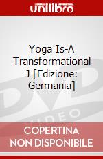 Yoga Is-A Transformational J [Edizione: Germania] dvd