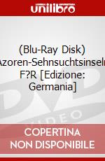 (Blu-Ray Disk) Azoren-Sehnsuchtsinseln F?R [Edizione: Germania] brd