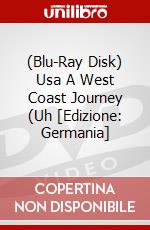 (Blu-Ray Disk) Usa A West Coast Journey (Uh [Edizione: Germania] brd