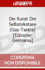 Die Kunst Der Selbstekstase (Gay-Tantra) [Edizione: Germania] dvd