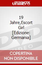 19 Jahre,Escort Girl [Edizione: Germania] dvd