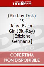 (Blu-Ray Disk) 19 Jahre,Escort Girl (Blu-Ray) [Edizione: Germania] brd