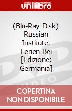 (Blu-Ray Disk) Russian Institute: Ferien Bei [Edizione: Germania] brd