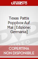 Texas Pattis Poppbox-Auf Mal [Edizione: Germania] dvd